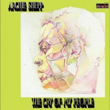 Archie Shepp - The Cry Of My People '1972
