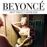 Beyonce - Best Thing I Never Had '2011
