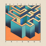 White Lies - Friends '2016