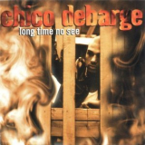 Chico Debarge - Long Time No See '1997