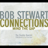 Bob Stewart - Connections: Mind The Gap '2014