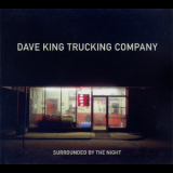 Dave King Trucking Company - Surrounded By The Night '2016