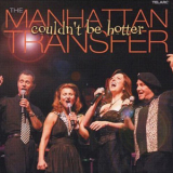 The Manhattan Transfer - Couldn't Be Hotter '2002