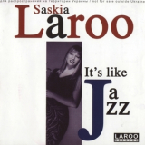 Saskia Laroo - It's Like Jazz '1994