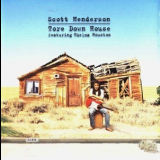 Scott Henderson - Tore Down House '1997