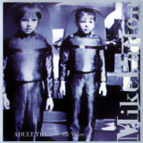 Mike Patton - Adult Themes For Voice '1996