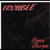 Steve Thorpe - Trouble '2004