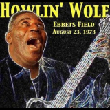 Howlin' Wolf & The Wolf Gang - Live At Ebbets Field (23-08 1973) '2000