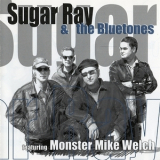 Sugar Ray & The Bluetones - Featuring Monster Mike Welch '2003