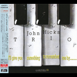 John Hicks Trio - I'll Give You Something To Remember Me By... '1987