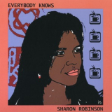 Sharon Robinson - Everybody Knows '2012