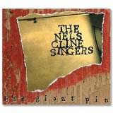 The Nels Cline Singers - The Giant Pin '2004