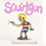 Squirtgun - Shenanigans  '1995