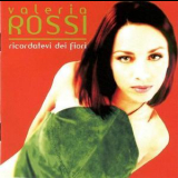 Valeria Rossi - Ricordatevi Dei Fiori '2001