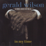 Gerald Wilson Orchestra - In My Time '2005