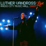 Luther Vandross - Live Radio City Music Hall '2003