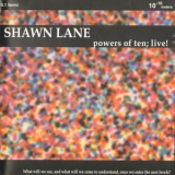 Shawn Lane - Powers Of Ten ; Live ! '2001