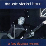 Eric Steckel - A Few Degrees Warmer '2002