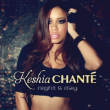 Keshia Chante - Night & Day '2011