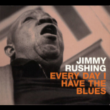 Jimmy Rushing - Everyday I Have The Blues '1967
