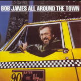 Bob James - All Around The Town '1979