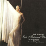 Bob Kindred Quartet - Nights Of Boleros And Blues '2007