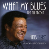 Finis Tasby - What My Blues Are All About '2005