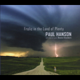 Paul Hanson - Frolic In The Land Of Plenty '2008