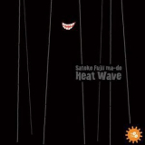 Satoko Fujii Ma-Do - Heat Wave '2008