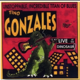 Tino Gonzales - Live At The Dinosaur 2 '1998