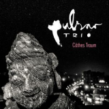 Pulsar Trio - Cathes Traum '2016