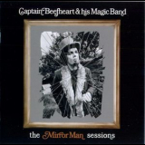 Captain Beefheart & His Magic Band - The Mirror Man Sessions '1999