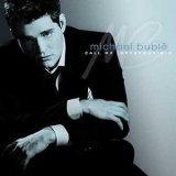 Michael Buble - Call Me Irresponsible '2007
