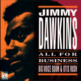 Jimmy Dawkins - All For Bussiness '1990