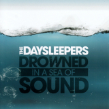 The Daysleepers - Drowned In A Sea Of Sound '2008