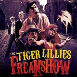The Tiger Lillies - Freakshow '2009