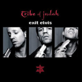 Tribe Of Judah - Exit Elvis '2002