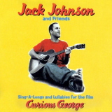 Jack Johnson - Sing-a-longs & Lullabies For The Film Curious George '2006