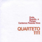 Quarteto 1111 - Onde-Quando-Como-Porque-Cantamos Pessoas Vivas '1974