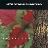 Lito Vitale Cuarteto - La Excusa '1991