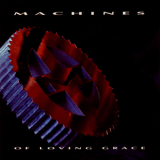 Machines Of Loving Grace - Machines Of Loving Grace '1991