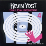 Kevin Yost - Small Town Underground 4 '2006