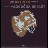 90 Day Men  &  GoGoGoAirheart - 90 Day Men / GoGoGoAirheart '2000