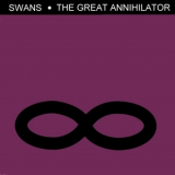Swans - The Great Annihilator '1994