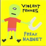 Violent Femmes - Freak Magnet '2000