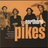 The Northern Pikes - Hits And Assorted Secrets 1984-1993 '1999