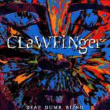 Clawfinger - Deaf Dumb Blind '2004