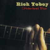 Rick Tobey - Chickenhead Blues '2004