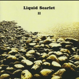 Liquid Scarlet - II '2005