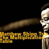 Matthew Shipp Trio - The Multiplication Table '1998